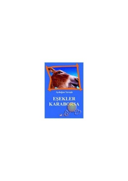 Eşekler Karaborsa-Aydoğan Yavaşlı