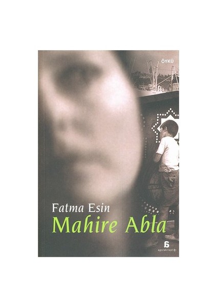 Mahire Abla-Fatma Esin