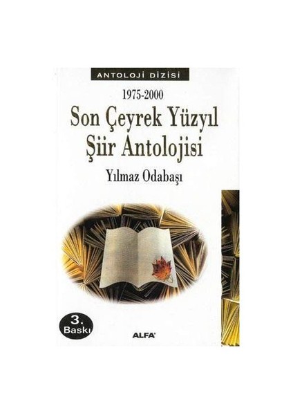 Son Çeyrek Yüzyıl Şiir Antolojısi - Yılmaz Odabaşı