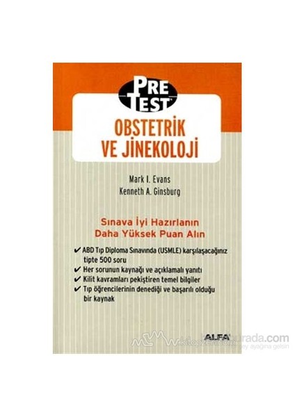 Obstetrik Ve Jinekoloji Pretest Kendi Kendine Değerlendirme Ve Bilgilerin Gözden Geçirilmesi Çoktan Seçmeli Sorular İle Cevapları, Açıklamaları Ve Güncel Referansları-Mark I. Evans