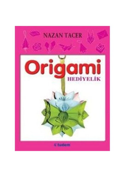Origami Hediyeler-Nazan Tacer