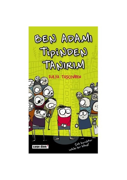 Ben Adamı Tipinden Tanırım