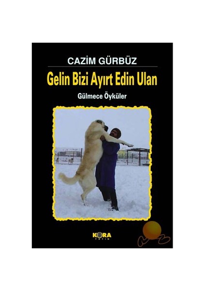 Gelin Bizi Ayırt Edin Ulan