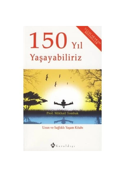 150 Yıl Yaşayabiliriz - Mikhail Tombak