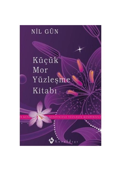 Küçük Mor Yüzleşme Kitabı - Nil Gün