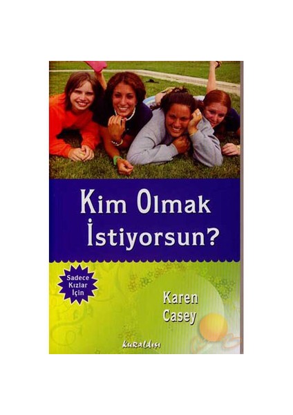 Kim Olmak İstiyorsun? - Karen Casey