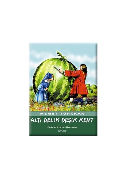 Altı Delik Deşik Kent-Memet Türkkan