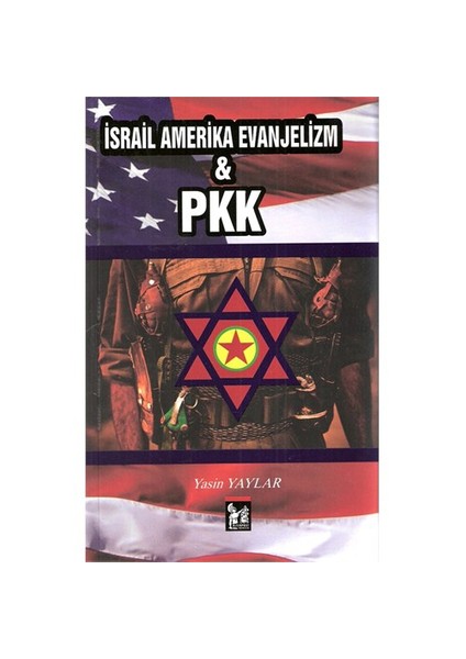 İsrail Amerika Evanjelizm & Pkk-Yasin Yaylar