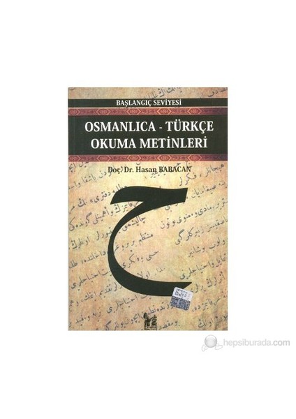 Osmanlıca-Türkçe Okuma Metinleri - Başlangıç Seviyesi-3-Hasan Babacan