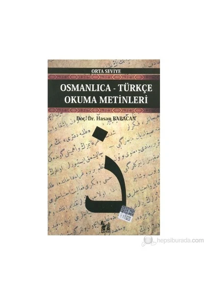 Osmanlıca-Türkçe Okuma Metinleri - Orta Seviye-1 - Hasan Babacan