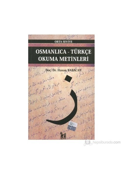 Osmanlıca-Türkçe Okuma Metinleri - Orta Seviye-3-Hasan Babacan