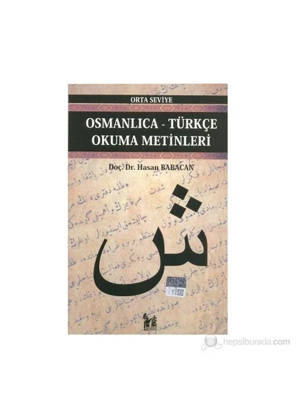 Osmanlıca-Türkçe Okuma Metinleri - Orta Seviye-5-Hasan Babacan