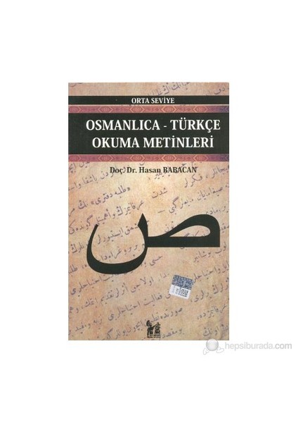 Osmanlıca-Türkçe Okuma Metinleri - Orta Seviye-6-Hasan Babacan