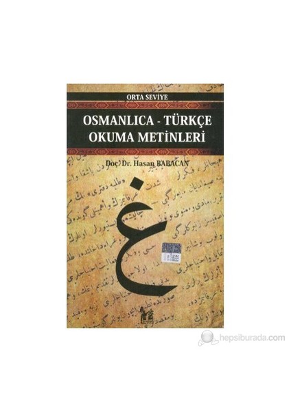 Osmanlıca-Türkçe Okuma Metinleri - Orta Seviye-11-Hasan Babacan