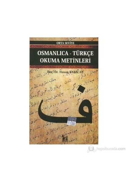 Osmanlıca-Türkçe Okuma Metinleri - Orta Seviye-12-Hasan Babacan