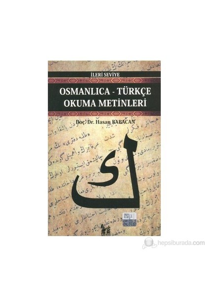 Osmanlıca-Türkçe Okuma Metinleri - İleri Seviye-2-Hasan Babacan