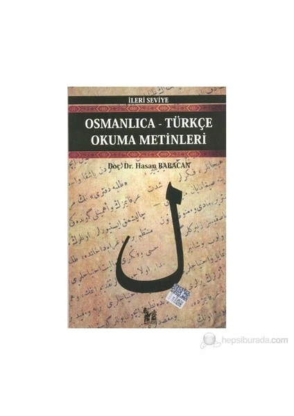 Osmanlıca-Türkçe Okuma Metinleri - İleri Seviye-3-Hasan Babacan