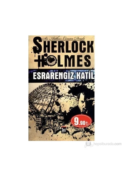 Sherlock Holmes - Esrarengiz Katil - Sir Arthur Conan Doyle