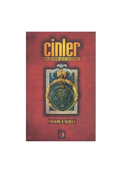 Cinler - Yeryüzünün Gizli Efendileri - İmam-ı Şibli