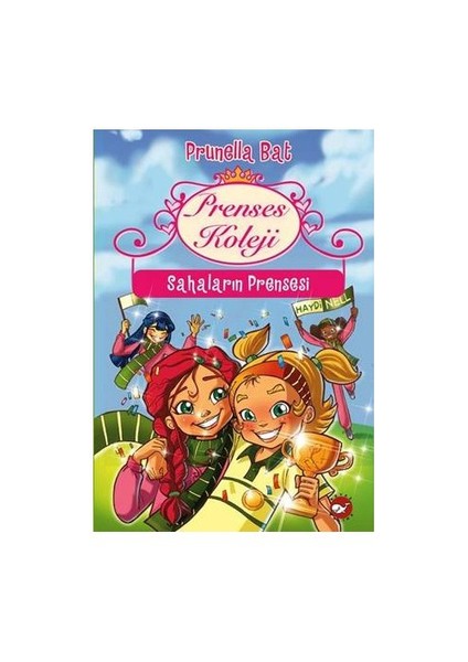 Prenses Koleji 3 - Sahaların Prensesi-Prunella Bat