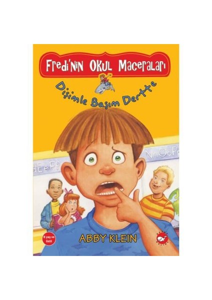 Fredi’nin Okul Maceraları - 1 / Dişimle Başım Dertte