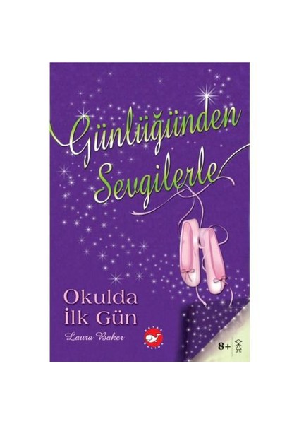 Günlüğünden Sevgilerle - Okulda İlk Gün