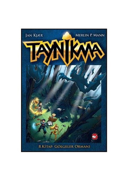 Taynikma - Kitap 8: Gölgeler Ormanı