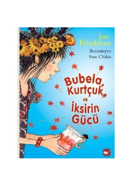 Bubela İle Kurtcuk İksirin Gücü - Joe Friedman