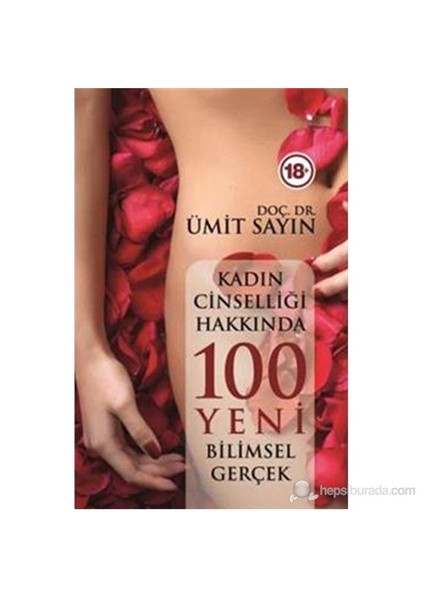 Kadın Cinselliği Hakkında 100 Bilimsel Gerçek - Ümit Sayın