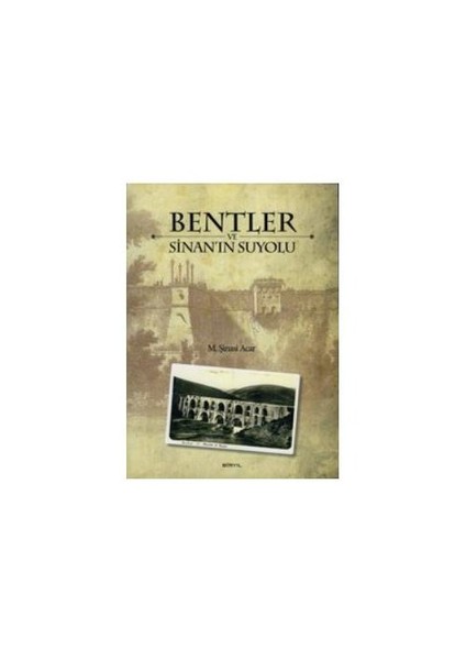 Bentler ve Sinan'ın Suyolu