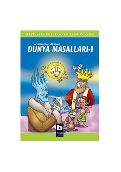 Sabahtan Akşama Dünya Masalları - I