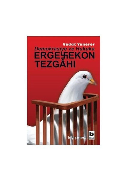 Ergenekon Tezgahı - Vedat Yenerer