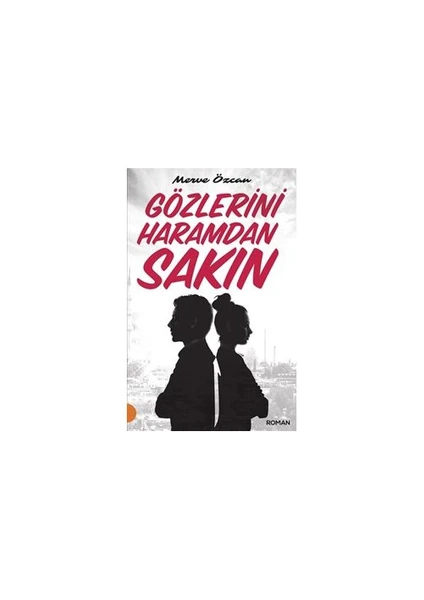 Gözlerini Haramdan Sakın - Merve Özcan