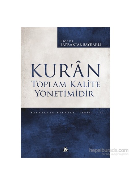 Kur’An Toplam Kalite Yönetimidir