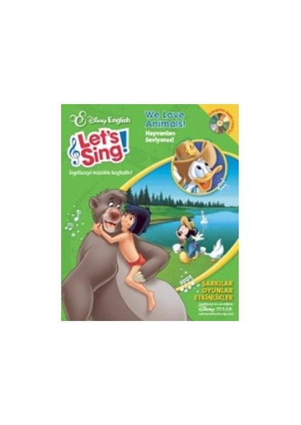 Let’s Sing – We Love Animals! Hayvanları Seviyoruz! (İngilizce-Türkçe)