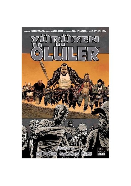 Yürüyen Ölüler 21 Büyük Savaş 2 Türkçe Çizgi Roman-Robert Kirkman