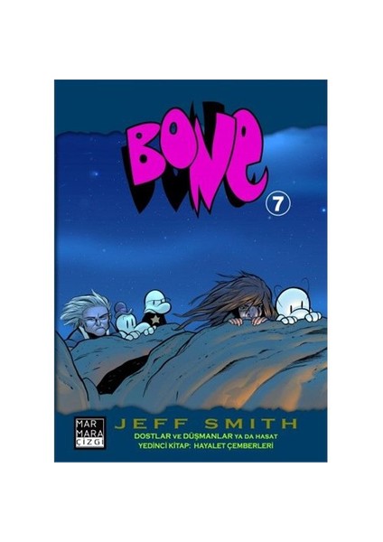 Bone 7 Dostlar Ve Düşmanlar Ya Da Hasat Türkçe Çizgi Roman-Zeb Wells