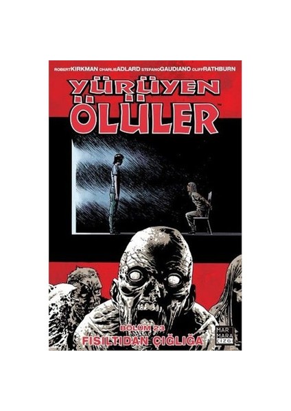 Yürüyen Ölüler 23 Fısıltıdan Çığlığa Türkçe Çizgi Roman-Robert Kirkman