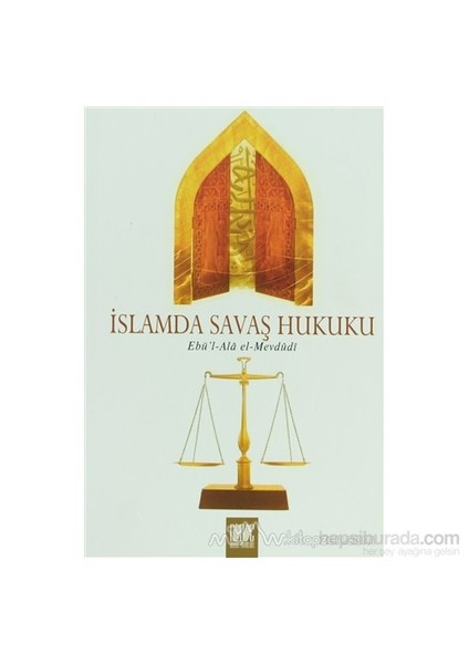 İslamda Savaş Hukuku-Seyyid Ebu'L-A'La El-Mevdudi