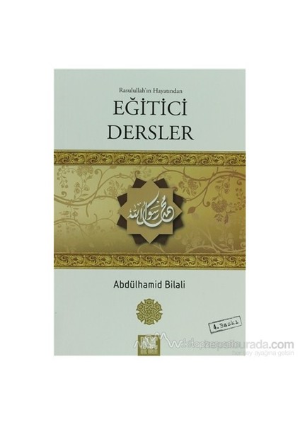Rasullah''In Hayatından Eğitici Dersler-Abdülhamid Bilali