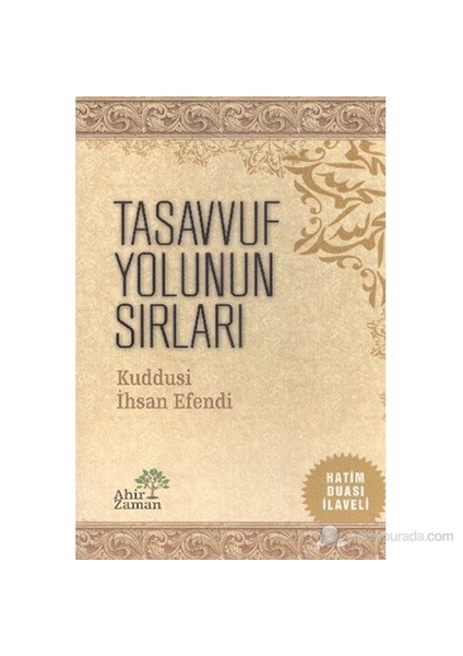 Tasavvuf Yolunun Sırları-Kuddusi İhsan Efendi