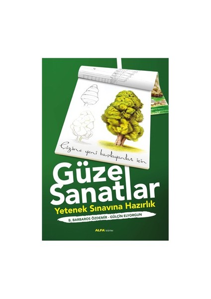 Güzel Sanatlar (Yetenek Sınavına Hazırlık) - Gülşen Elyorgun