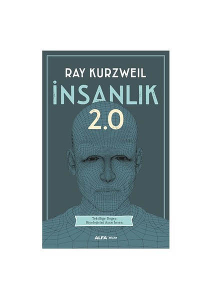 İnsanlık 2.0 - Ray Kurzweil