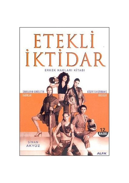 Etekli İktidar: Erkek Hakları Kitabı - Sinan Akyüz