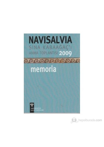 Navisalvia Sina Kabaağaç'I Anma Toplantısı 2009 Memoria