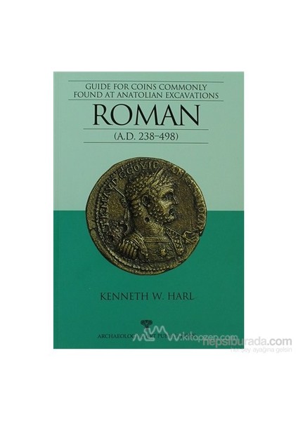 Roman - Guide For Coins Commonly Found At Anatolian Excavations-Kenneth W. Harl