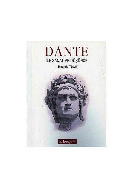 Dante İle Sanat Ve Düşünce-Mustafa Tolay