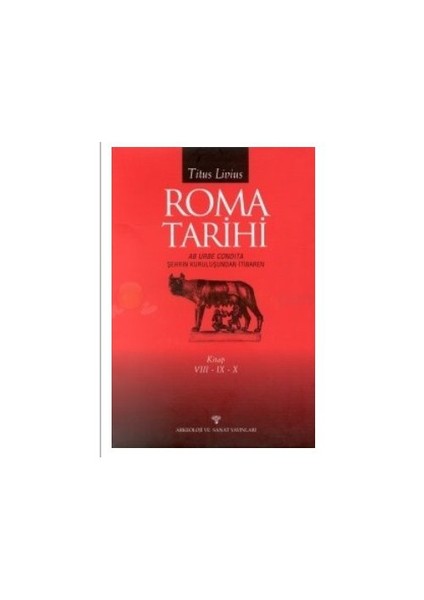 Roma Tarihi Şehrin Kuruluşundan İtibaren Cilt: 8-9-10 (Ciltli) - Titus Livius
