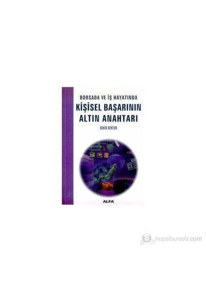 Borsada Ve İş Hayatında Kişisel Başarının Altın Anahtarı