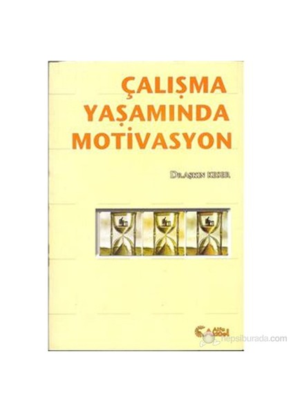 Çalışma Yaşamında Motivasyon - Aşkın Keser